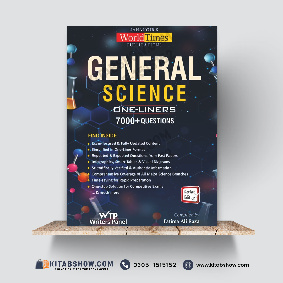 General Science One-Liners — 7,000+ Questions, Revised Edition | Compiled by Fatima Ali Raza, WTP Writers Panel | Jahangir’s World Times Publications