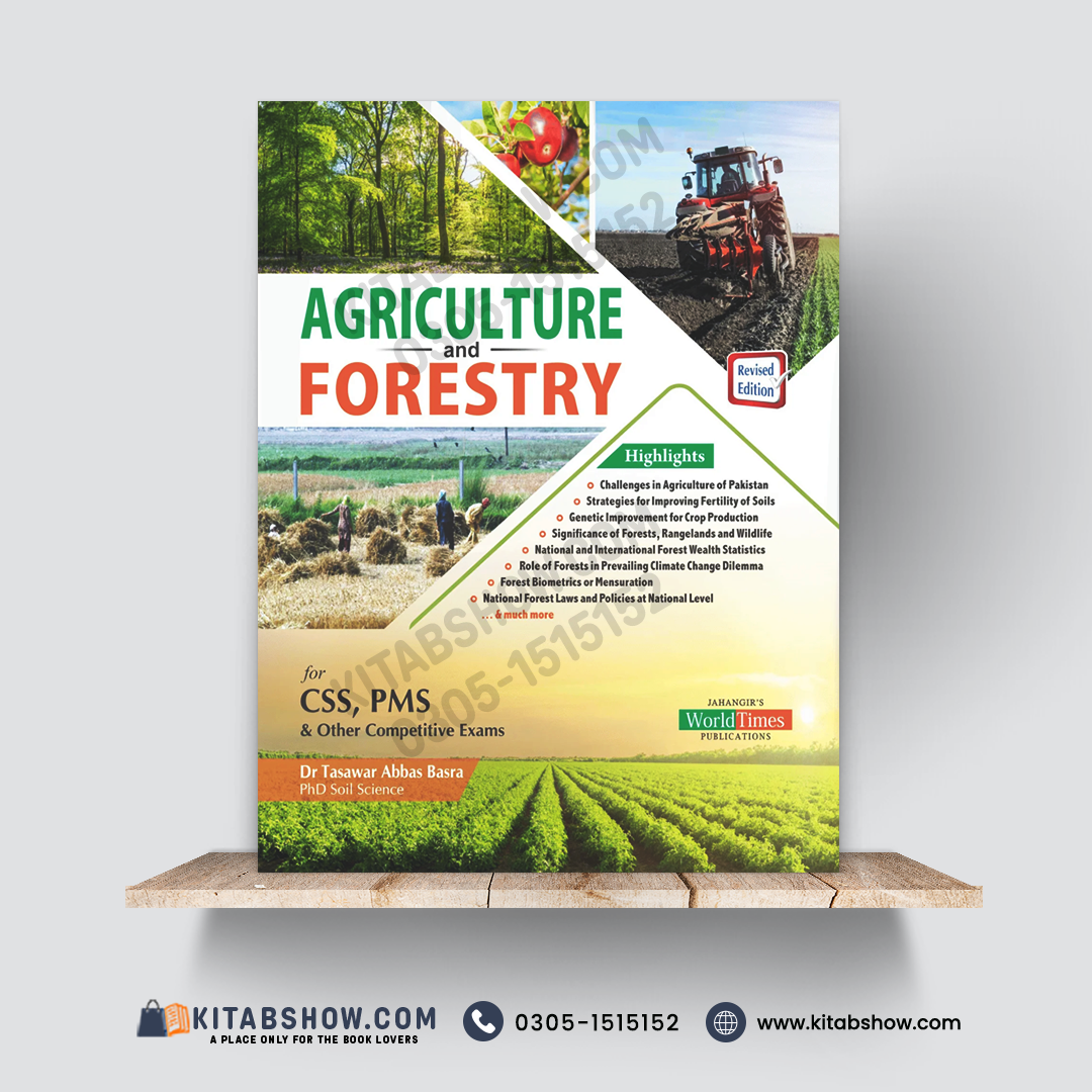 Agriculture and Forestry — Revised Edition | Dr. Tasawar Abbas Basra | Jahangir’s World Times Publications