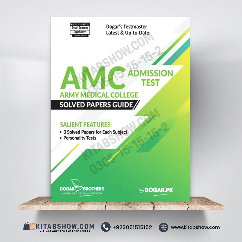 AMC (Army Medical College) Admission Test Guide by Dogar Brothers