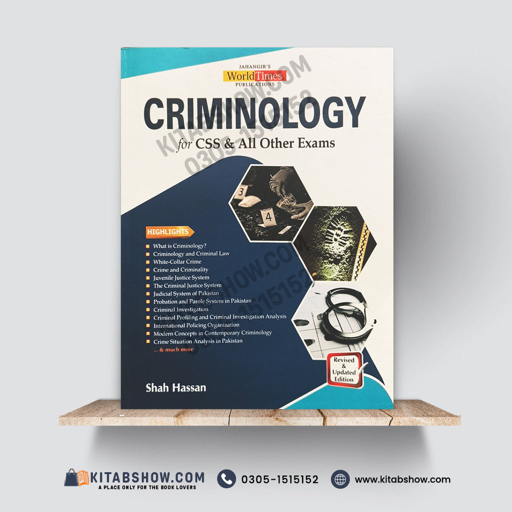 Criminology for CSS & All Other Exams (Revised & Updated Edition) by Shah Hassan, published by Jahangir’s World Times