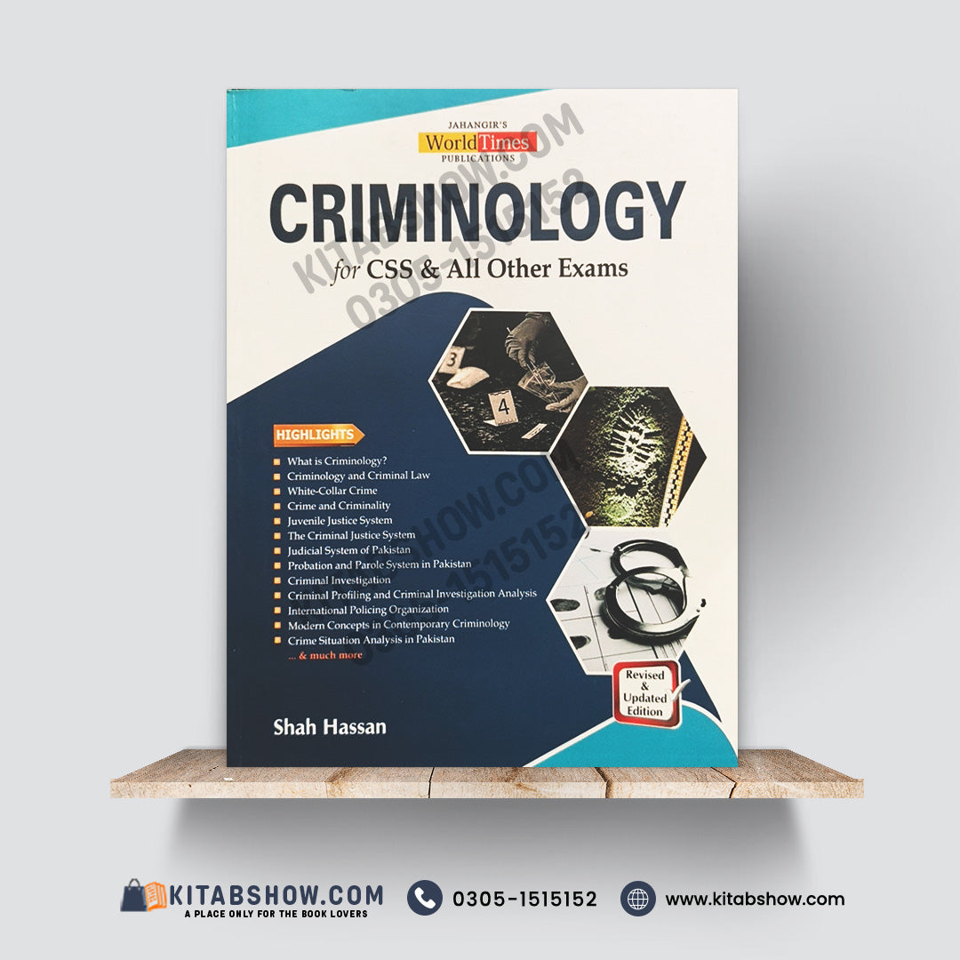 Criminology for CSS & All Other Exams (Revised & Updated Edition) by Shah Hassan, published by Jahangir’s World Times