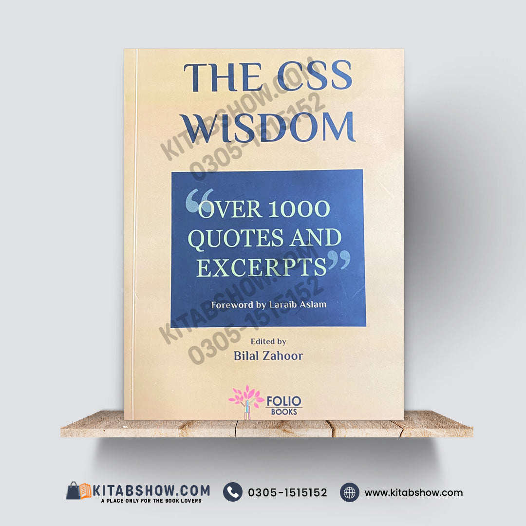 The CSS Wisdom: Over 1000 Quotes and Excerpts by Bilal Zahoor