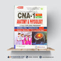 CNA-1 Anatomy & Physiology (Year-1 Paper-III)
