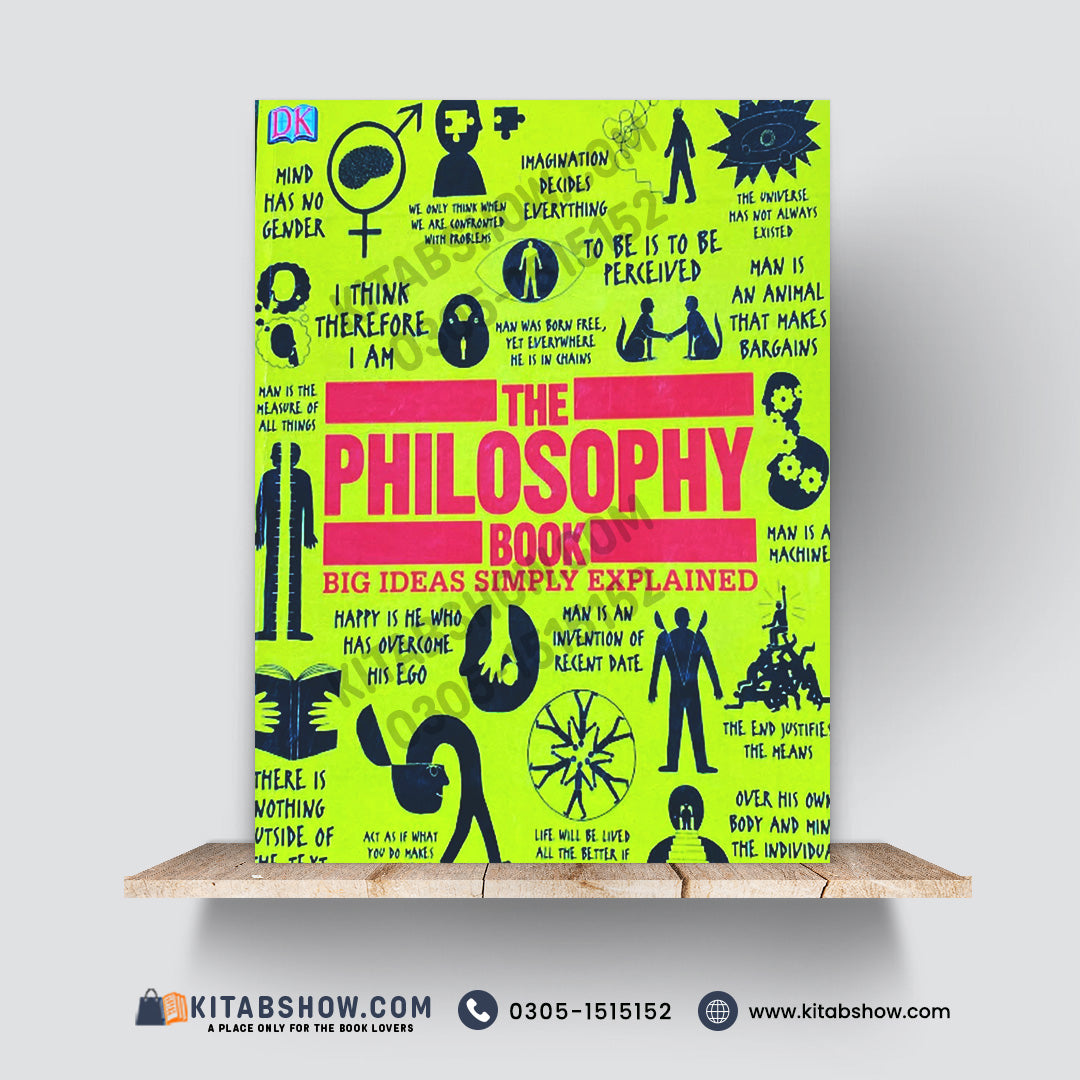 The Philosophy Book – Big Ideas Simply Explained by DK (Dorling Kindersley)