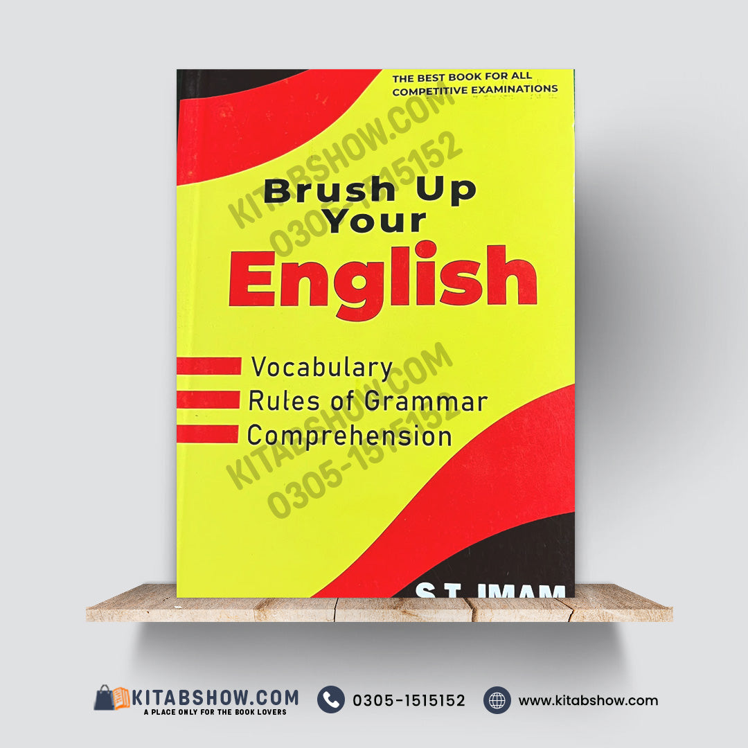 Brush Up Your English – Vocabulary, Rules of Grammar & Comprehension by S.T. Imam