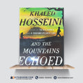 And the Mountains Echoed | Khaled Hosseini | Novel | A Plus Paper Quality Hard Binding