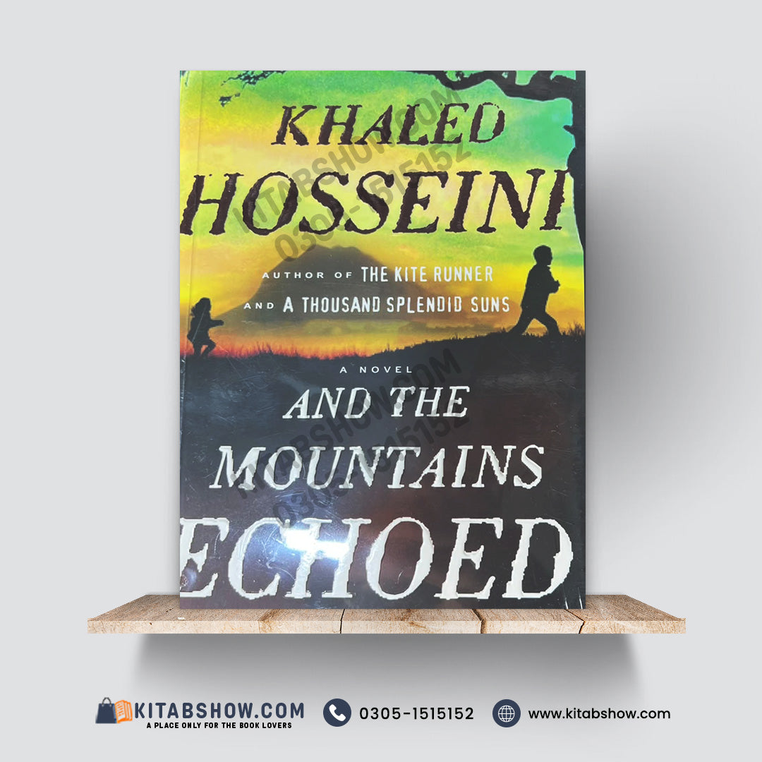 And the Mountains Echoed | Khaled Hosseini | Novel | A Plus Paper Quality Hard Binding