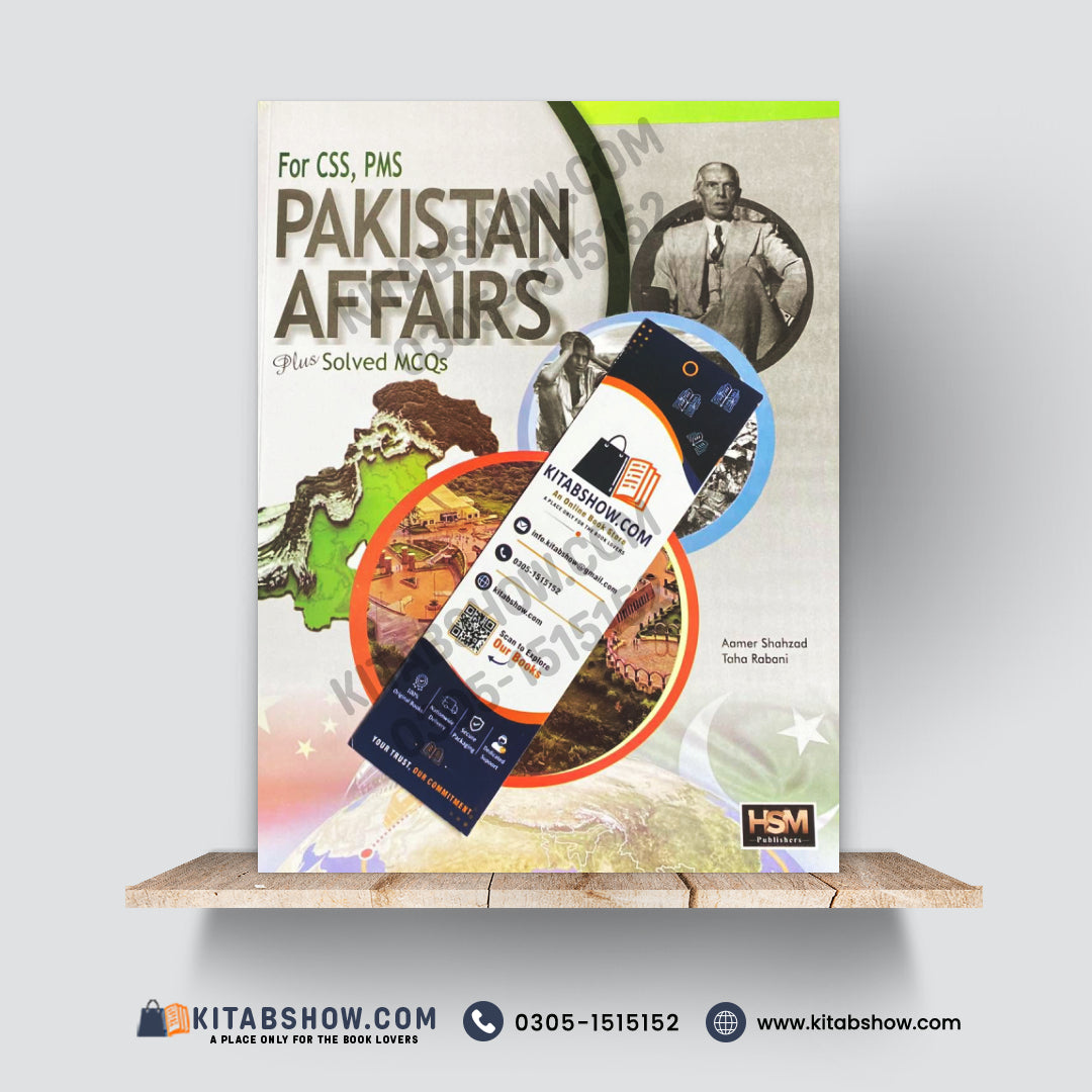 Pakistan Affairs for CSS & PMS – Plus Solved MCQs | Comprehensive Exam Preparation Guide by Amer Shahzad and Taha Rabani
