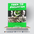 Trek to Pakistan by Ahmad Saeed & Kh. Mansoor Sarwar