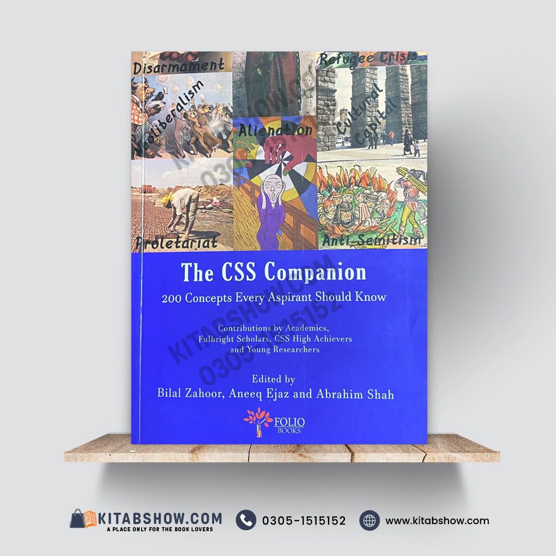 The CSS Companion: 200 Concepts Every Aspirant Should Know by Bilal Zahoor, Aneeq Ejaz & Abrahim Shah