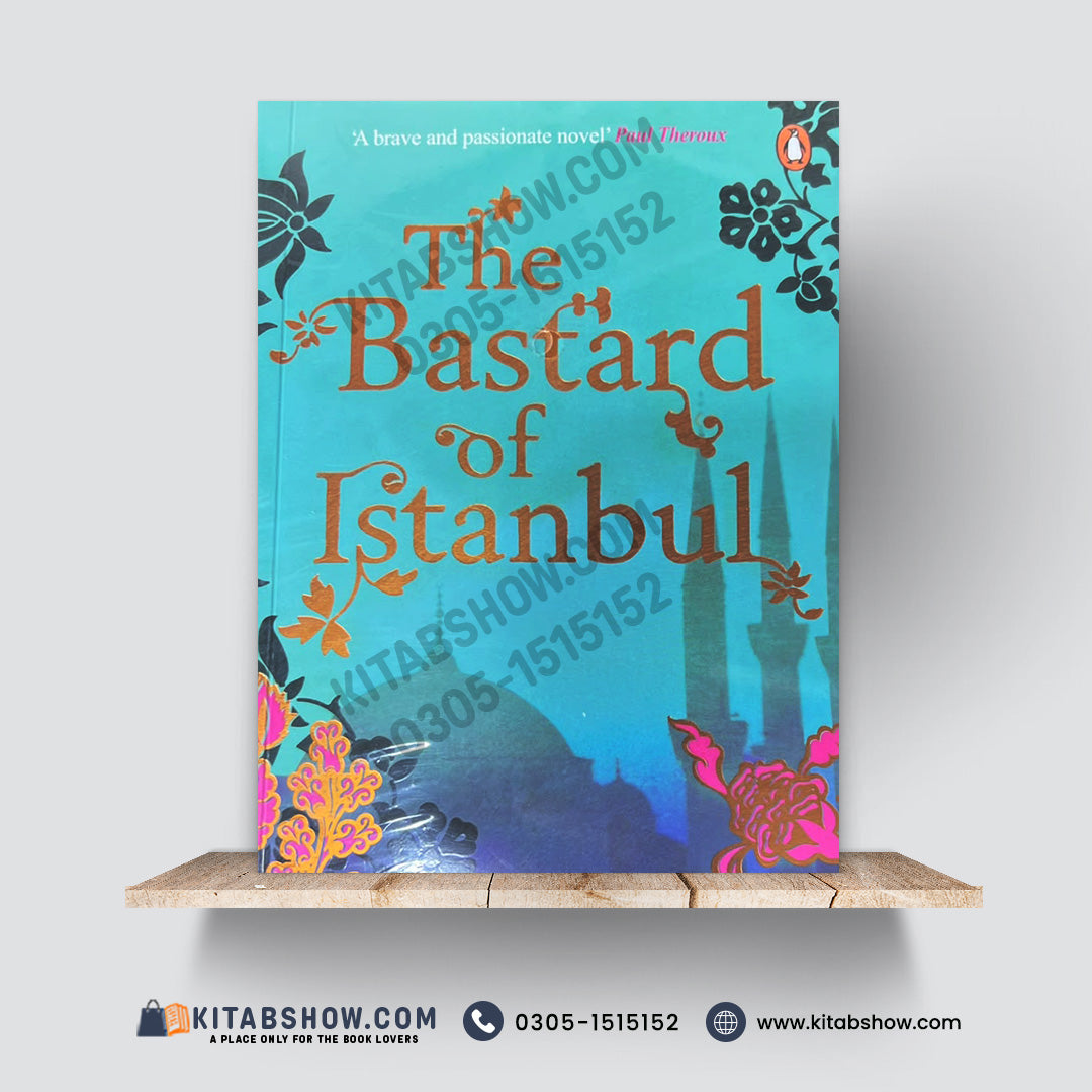 The Bastard of Istanbul by Elif Shafak – Literary Fiction Novel - A Plus Paper Quality Hard Binding