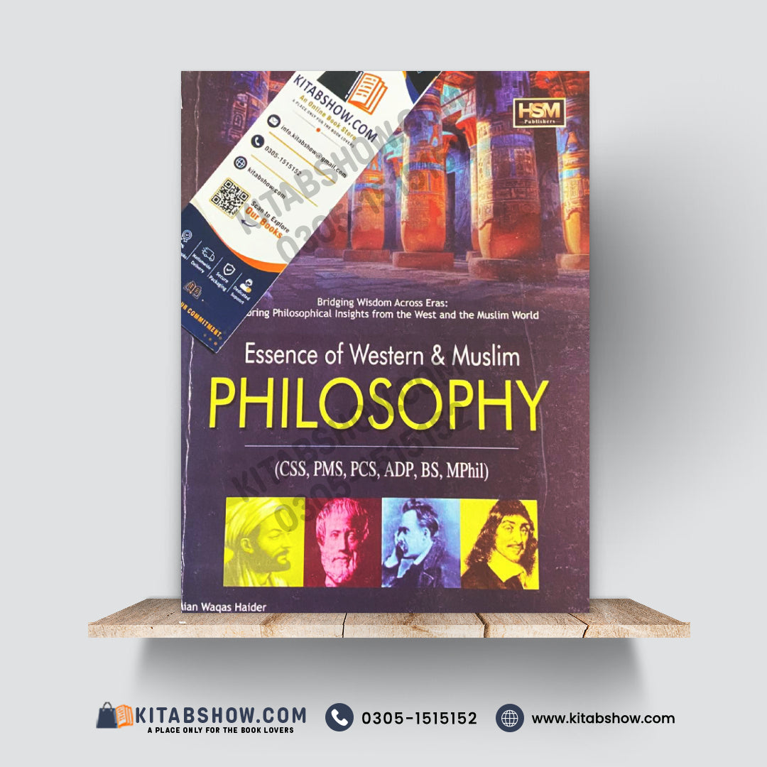 Essence of Western & Muslim Philosophy | CSS, PMS, PCS, ADP, BS & MPhil by Mian Waqas Haider
