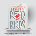 Red Birds by Mohammed Hanif – Satirical Literary Fiction Novel - A Plus Paper Quality Hard Binding