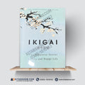 Ikigai: The Japanese Secret to a Long and Happy Life | Héctor García & Francesc Miralles | A Plus Paper Quality Hard Binding