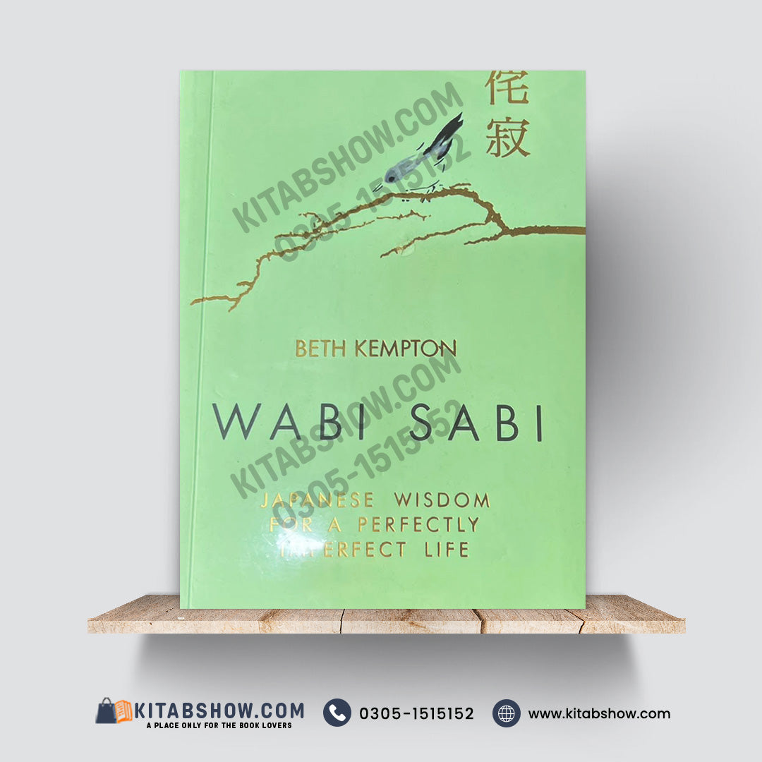 Wabi Sabi | Japanese Wisdom for a Perfectly Imperfect Life | Beth Kempton | A Plus Paper Quality Hard Binding