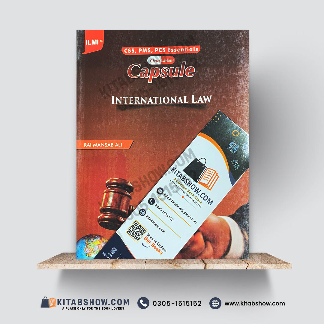 Capsule International Law for CSS, PMS & PCS Exams by Rai Mansab Ali