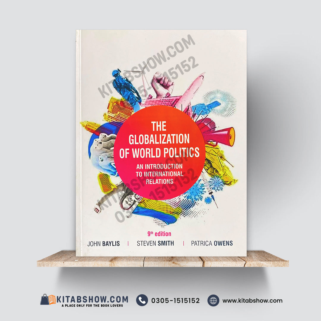 The Globalization of World Politics: An Introduction to International Relations – 9th Edition