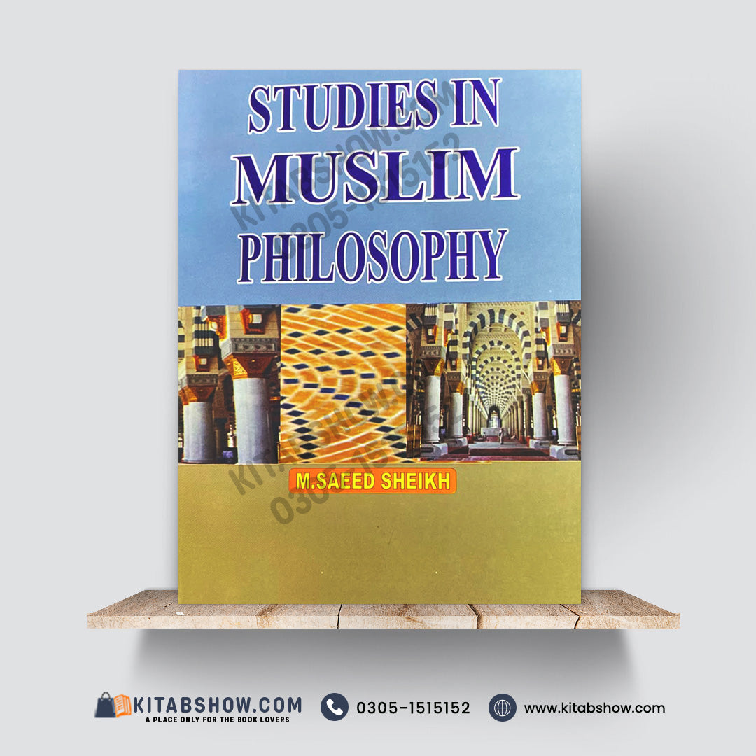 Studies in Muslim Philosophy – M. Saeed Sheikh