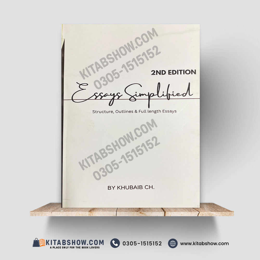Essays Simplified – 2nd Edition by Khubaib Ch.