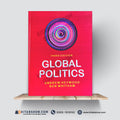 Global Politics – 3rd Edition by Andrew Heywood and Ben Whitham