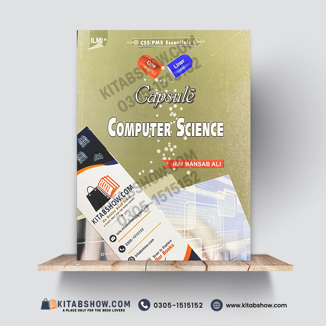 Capsule Computer Science – CSS/PMS Essentials One-Liner by Rai Mansab Ali