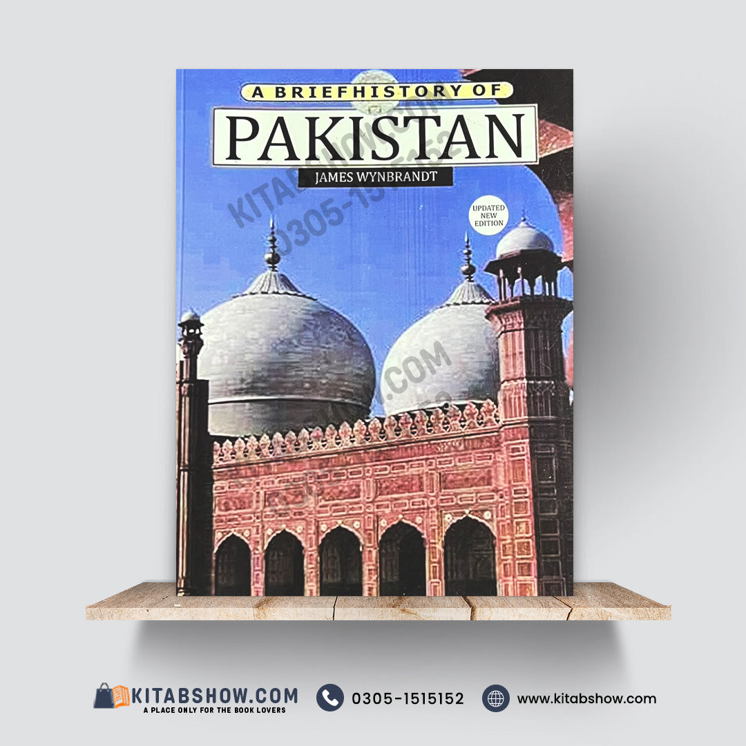 A Brief History of Pakistan | James Wynbrandt | Foreword by Fawaz A. Gerges | Updated New Edition