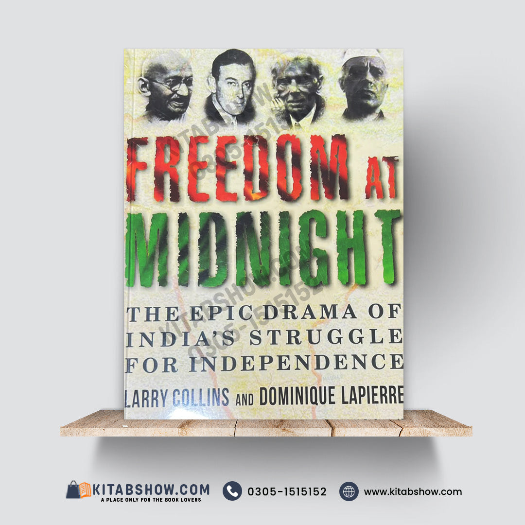 Freedom at Midnight | The Epic Drama of India’s Struggle for Independence | New Edition | Larry Collins & Dominique Lapierre | A Plus Paper Quality Hard Binding