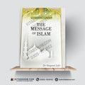 The Message of Islam | Dr. Maqsood Jafri | Peace Classic Islamic Series | A Plus Paper Quality Hard Binding