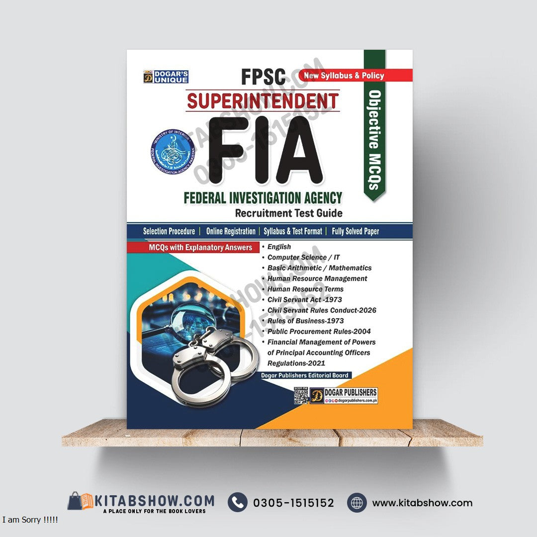 FPSC Superintendent FIA Recruitment Test Guide – Objective MCQs Federal Investigation Agency (FIA) New Syllabus & Policy