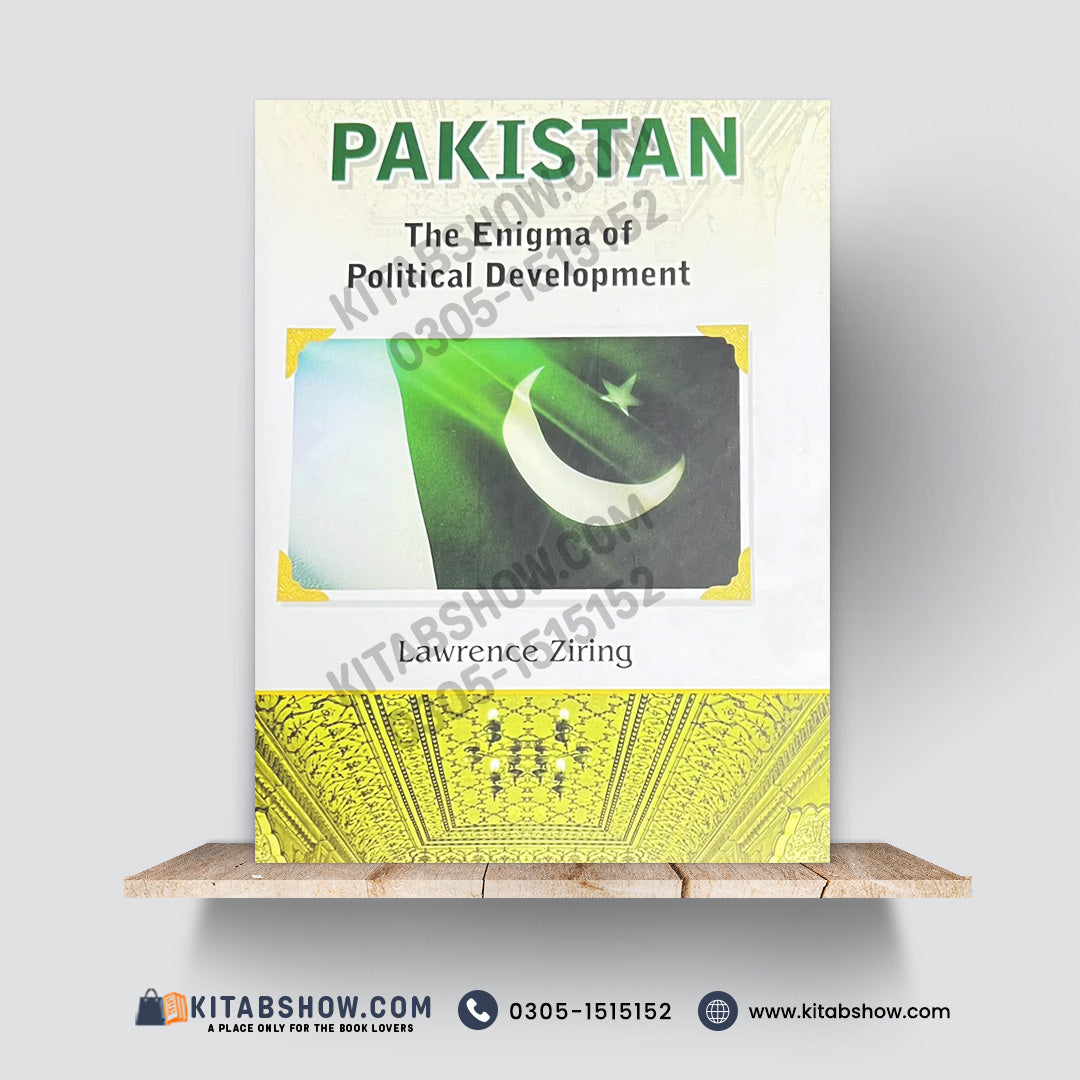 Pakistan: The Enigma of Political Development | Lawrence Ziring | A Plus Paper Quality Hard Binding