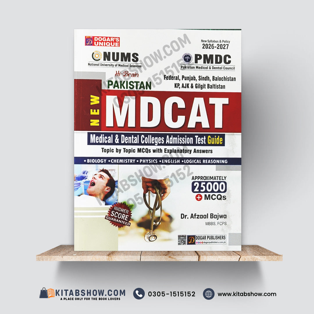 New MDCAT Medical & Dental Colleges Admission Test Guide by Dr. Afzal Bajwa